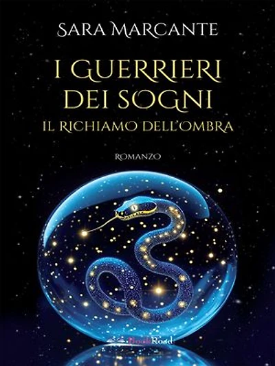 I guerrieri dei sogni. Il richiamo dell’ombra