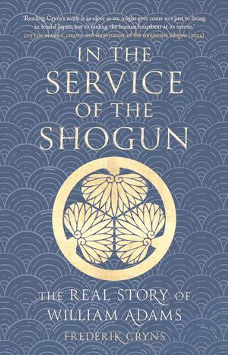 The Service of Shogun: Real Story William Adams
