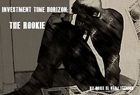 Investment Time Horizon: The Rookie