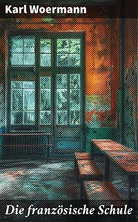 Die französische Schule: Eine Analyse der französischen Kunstwelt: Schulen, Stile und Bedeutung