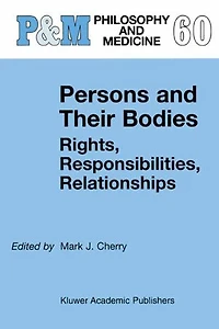 Persons And Their Bodies: Rights, Responsibilities, Relationships
