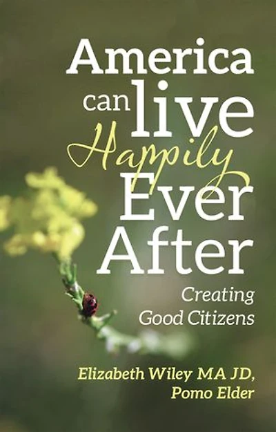 America Can Live Happily Ever After: Creating Good Citizens