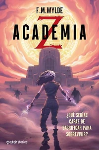 Academia Z: ¿Qué serías capaz de sacrificar para sobrevivir?