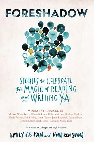 Foreshadow: Stories To Celebrate The Magic Of Reading And Writing Ya
