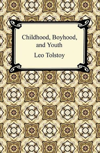 Childhood, Boyhood, and Youth