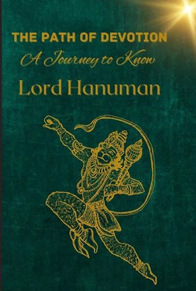 The Path of Devotion: A Journey to Know Lord Hanuman