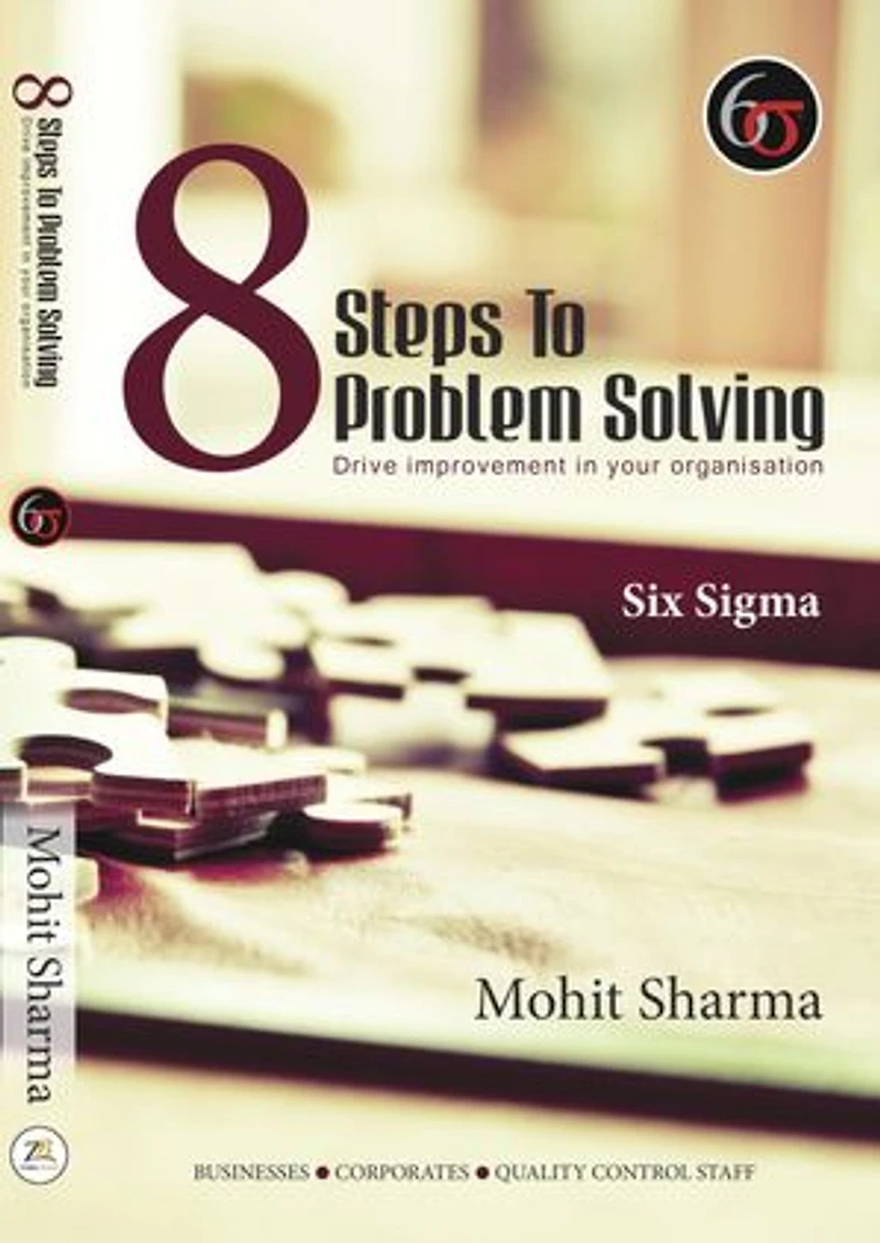 8 Steps to Problem Solving: Six Sigma