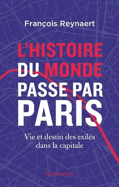 L' histoire du monde passe par Paris