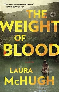 The Weight Of Blood: A Novel