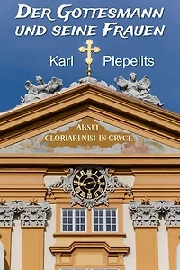 Der Gottesmann und seine Frauen: Aus der Tiefe schreie ich, o Herr, zu dir