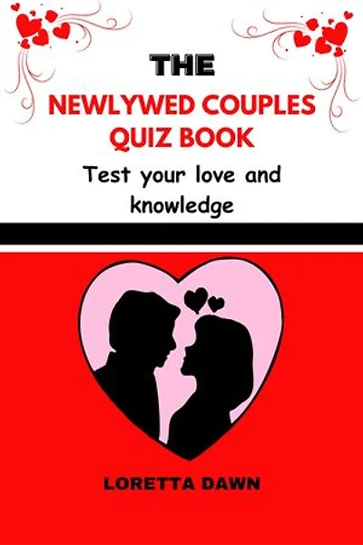 THE NEWLYWED COUPLES QUIZ BOOK: Test your love and knowledge
