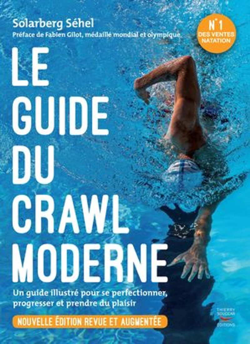 Le guide du crawl moderne: un illustré pour se perfectionner, progresser et prendre plus de plaisir