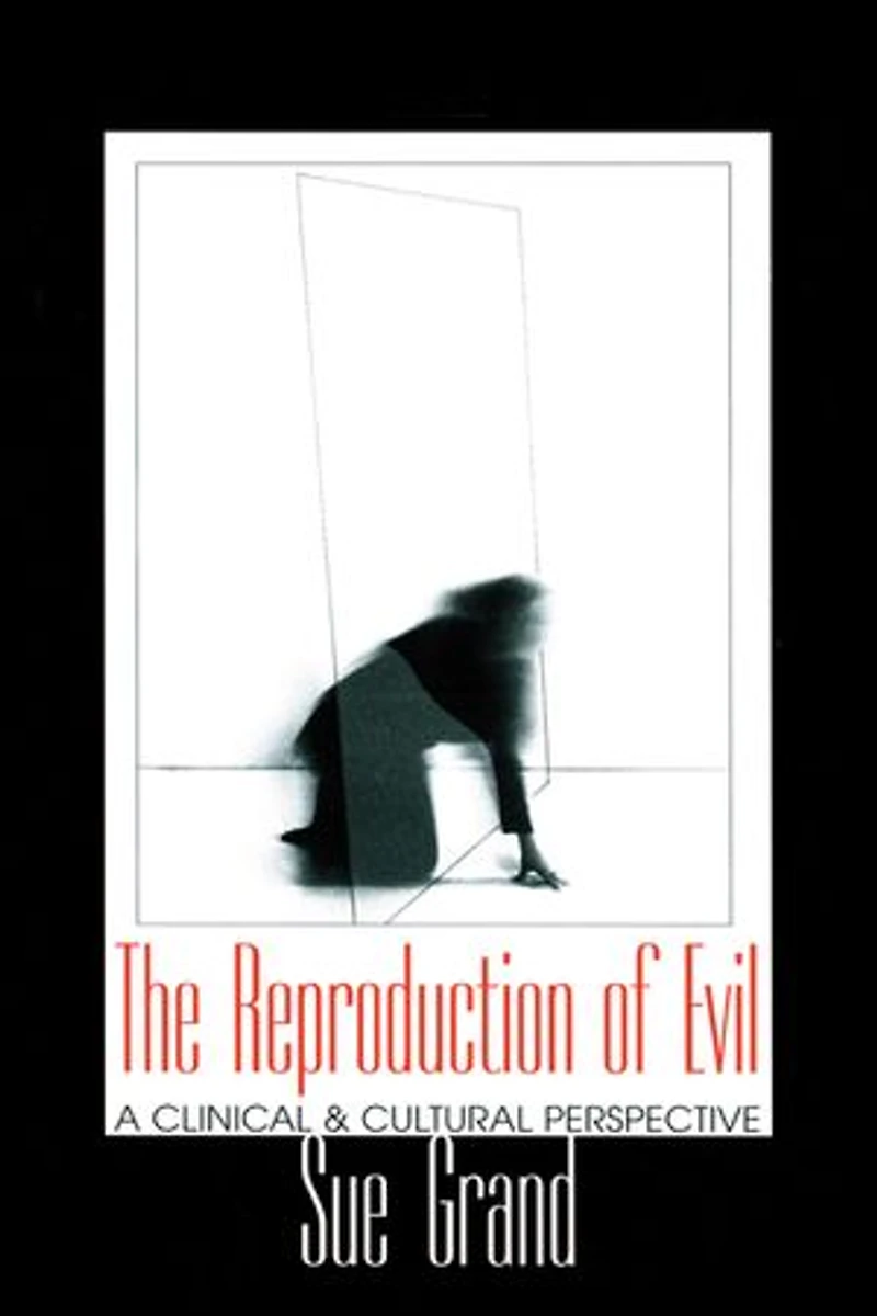 The Reproduction of Evil: A Clinical and Cultural Perspective