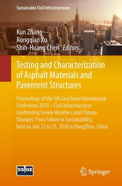 Testing and Characterization of Asphalt Materials Pavement Structures