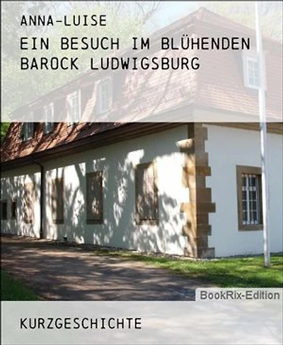 Ein Besuch im Blühenden Barock Ludwigsburg