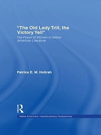 The Old Lady Trill, Victory Yell: Power of Women Native American Literature