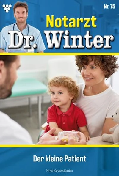 Der kleine Patient: Notarzt Dr. Winter 75 – Arztroman