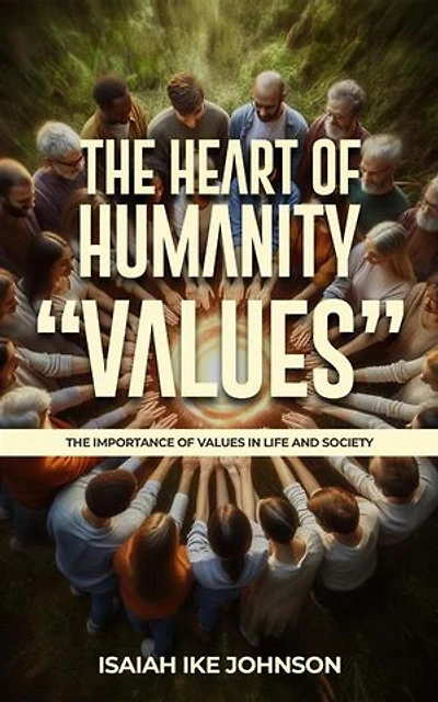 THE HEART OF HUMANITY "VALUES"