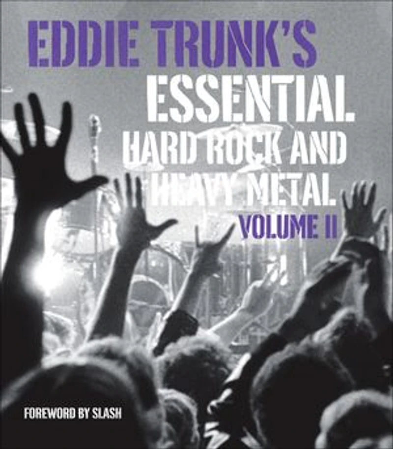 Eddie Trunk's Essential Hard Rock And Heavy Metal Volume Ii