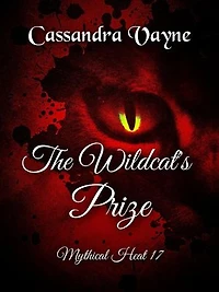 The Wildcat's Prize: Mythical Heat, #17