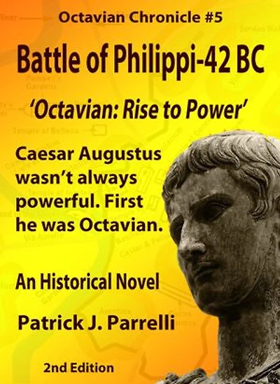 #5 Battle of Philippi - 42 BC: Octavian: Rise to Power