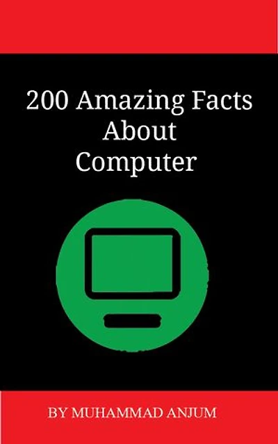 200 Amazing Facts About Computer
