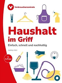 Haushalt im Griff: Einfach, schnell und nachhaltig