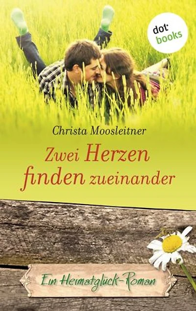 Zwei Herzen finden zueinander: Ein Heimatglück-Roman - Band 7