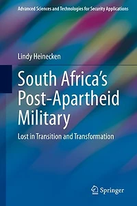 South Africa's Post-Apartheid Military: Lost Transition and Transformation