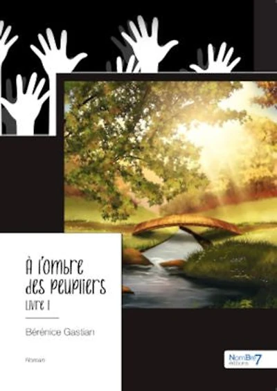 A l'ombre des peupliers: Tome 1
