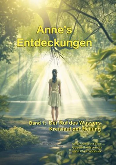 Anne's Entdeckungen: Der Ruf des Wassers - Kreislauf der Heilung