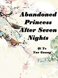 Abandoned Princess After Seven Nights: Volume 1