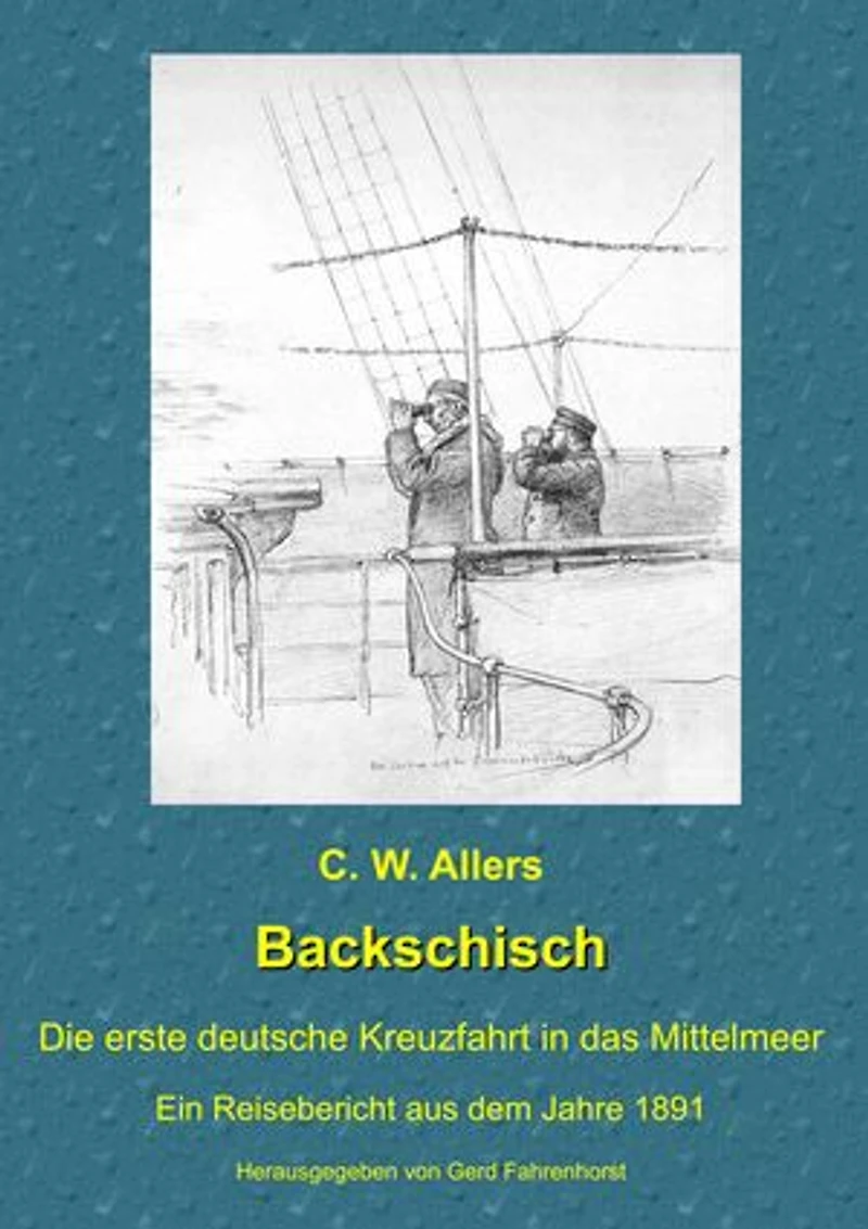 Backschisch: Die erste deutsche Kreuzfahrt in das Mittelmeer