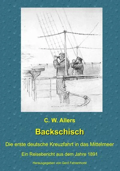 Backschisch: Die erste deutsche Kreuzfahrt in das Mittelmeer