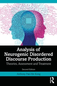 Analysis Of Neurogenic Disordered Discourse Production: From Theory To Practice