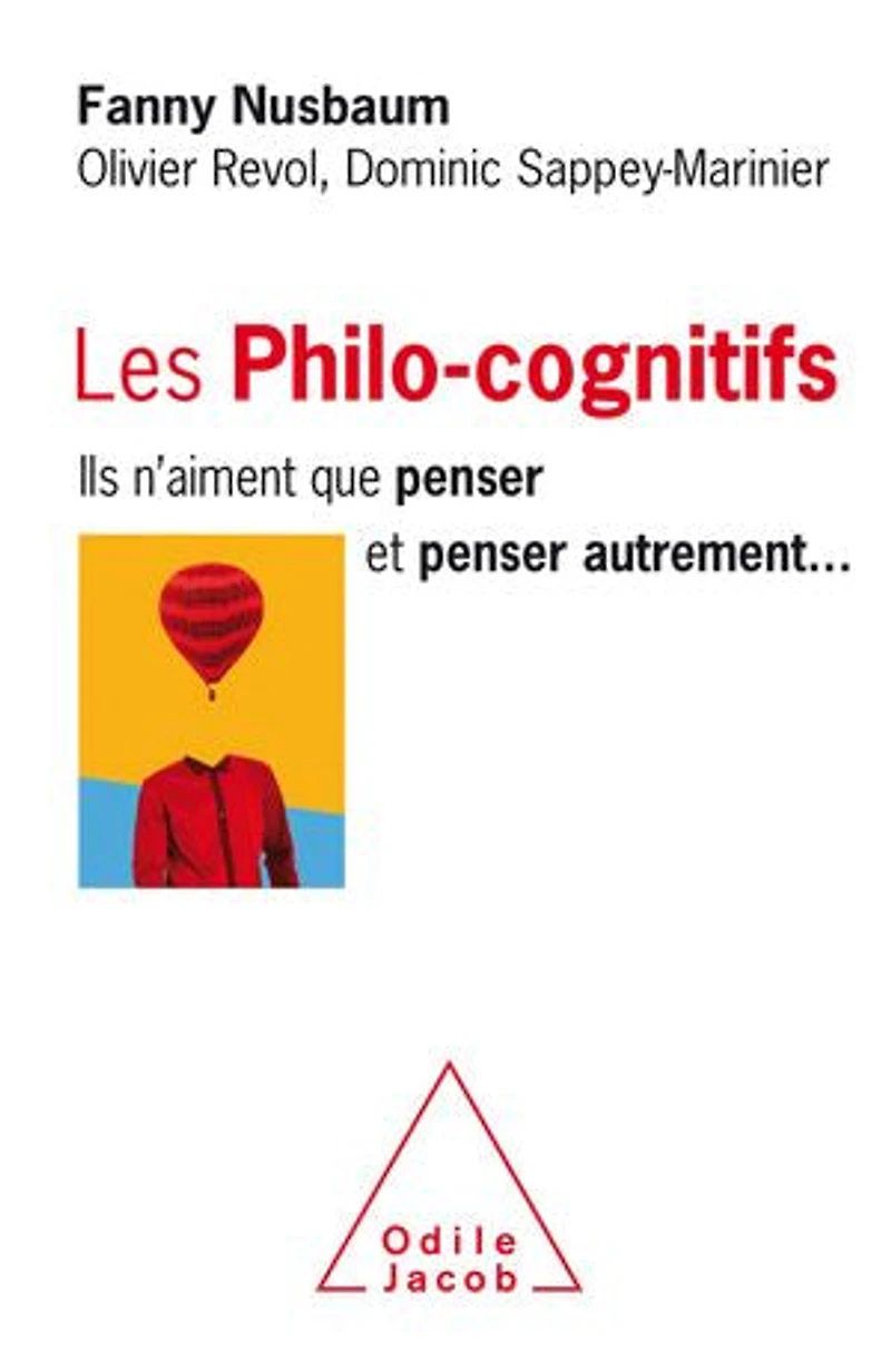 Les philo-cognitifs: Ils n'aiment que penser et autrement...
