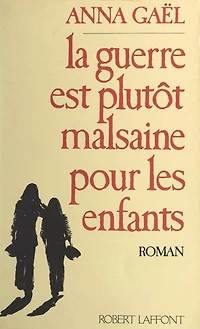 La guerre est plutôt malsaine pour les enfants