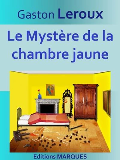 Le Mystère de la chambre jaune: Edition Intégrale