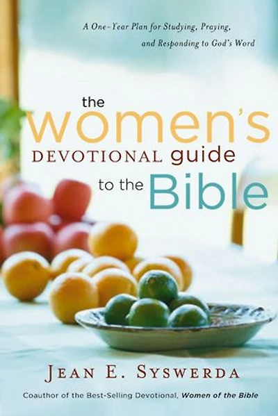 the Women's Devotional Guide to Bible: A One-Year Plan for Studying, Praying, and Responding God's Word