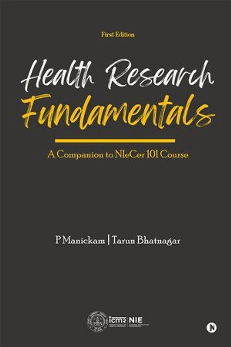 Health Research Fundamentals: A Companion to NIeCer 101 Course (First Edition)
