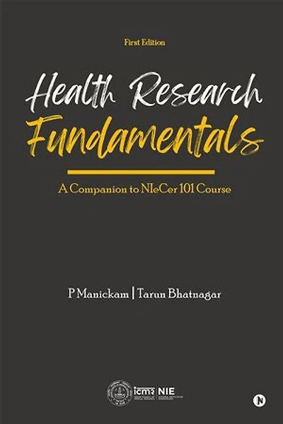 Health Research Fundamentals: A Companion to NIeCer 101 Course (First Edition)