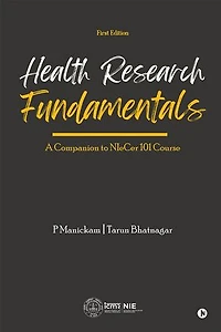 Health Research Fundamentals: A Companion to NIeCer 101 Course (First Edition)