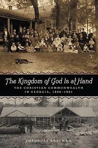The Kingdom of God Is at Hand: Christian Commonwealth Georgia, 1896-1901