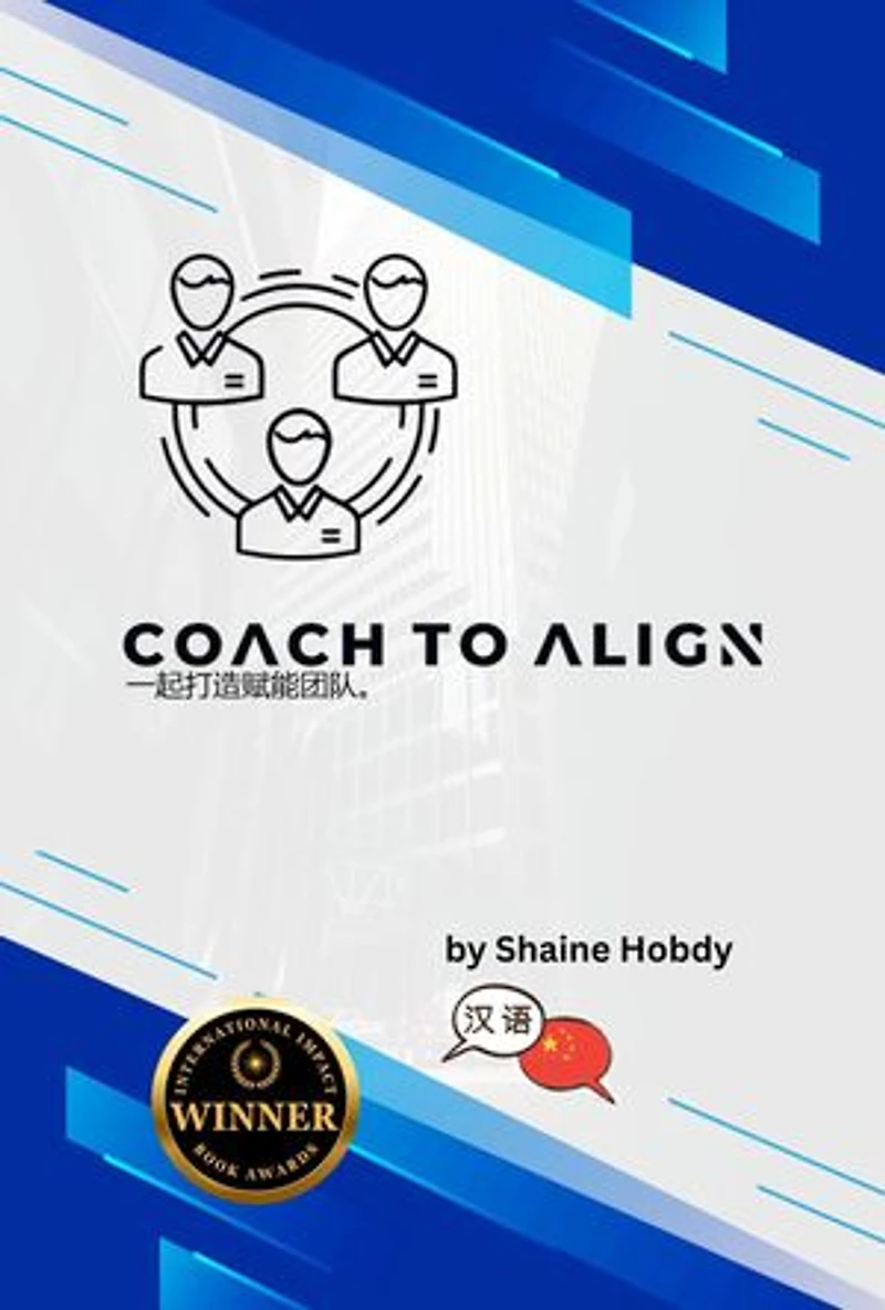 Coach To ALIGN: Building Empowered Teams Together (Chinese)