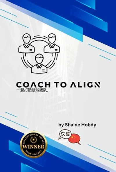 Coach To ALIGN: Building Empowered Teams Together (Chinese)