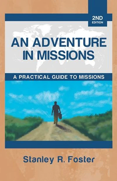 An Adventure Missions: A Practical Guide to Missions