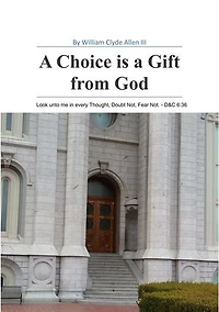 A Choice is a Gift from God