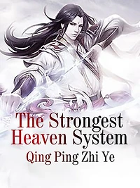 The Strongest Heaven System: Volume 3