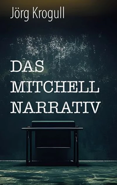 Das Mitchell Narrativ: Terrorismus, Geheimdienste und verbotene Methoden