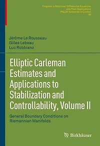 Elliptic Carleman Estimates and Applications to Stabilization Controllability, Volume II: General Boundary Conditions on Riemannian Manifolds
